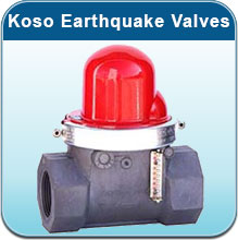 Koso Earthquake Valves